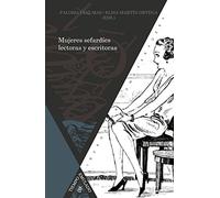 Mujeres sefardíes lectoras y escritoras, siglos XIX-XXI (Tiempo Emulado. Historia de América y España)