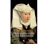 Mujeres silenciadas en la Edad Media: 13 (Historia y pensamiento)
