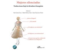 Mujeres Silenciadas. Traducciones Bajo La Dictadura Franquista