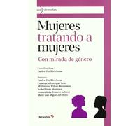 Mujeres tratando a mujeres: Con mirada de género: 9 (Con>vivencias)