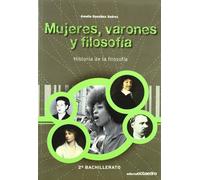 Mujeres, varones y filosofía: Historia de la filosofía. 2º Bachilletaro (Educación en valores) - 9788480639835