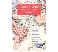 Mujeres viajeras: política, derechos y aventuras desde miradas pioneras (1864-1920) | Varias Autoras , Luisa Borovsky