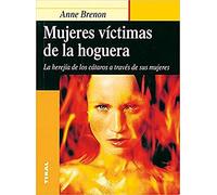 Mujeres Victimas De La Hoguera. La Herejia