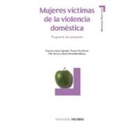 Mujeres Victimas De La Violencia Domestica: Programa De Actuacion