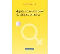 Mujeres víctimas del dolor y la violencia terrorista (ESTUDIOS SOBRE LA MUJER (MINERVA))