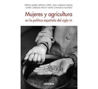 Mujeres y agricultura en la política española del siglo XX (Historia. Serie menor)