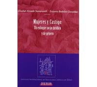 Mujeres Y Castigo: Un Enfoque Socio-Juridico y de Genero (Colección Derecho y Sociedad)