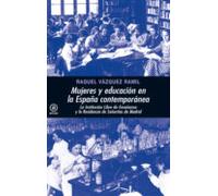 Mujeres y educación en la España Contemporánea: La Institución Libre de Enseñanza y su estela: la Residencia de Señoritas de Madrid (Universitaria)