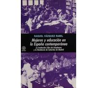 Mujeres y educación en la España Contemporánea: La Institución Libre de Enseñanza y su estela: la Residencia de Señoritas de Madrid (Universitaria)
