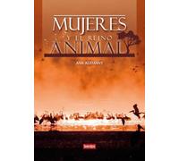 Mujeres y el reino animal (SIN COLECCION)