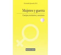 Mujeres y guerra: Cuerpos, territorios y anexiones (ESTUDIOS SOBRE LA MUJER -M-)