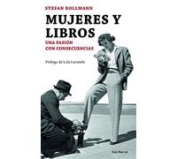 Mujeres y libros: Una pasión con consecuencias (Los Tres Mundos)