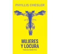 Mujeres y locura | Phyllis Chesler