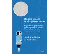 Mujeres y niñas en el espectro autista: Entender las experiencias de la vida desde la primera infancia hasta la vejez (Educación y Salud)