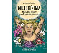 Mujerísima: Abraza todo tu poder y celebra ser una gran mujer