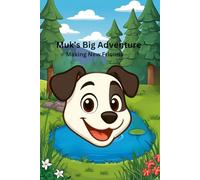 Muk’s Big Adventure: Making New Friends