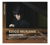 Mukawa,Keigo - Ravel - Complete Works for Solo Piano