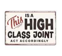 Mukjyuyi Letrero de estaño divertido con texto en inglés "This Is a High Class Joint Act Act Actinging" para decoración de pared para cafetería, oficina, aula, 8 x 12 pulgadas