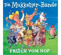Mukketier-Bande,die - Frisch Vom Hof