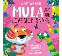 Mula and the Lovesick Snake (Hardback): 4 (Mula and Friends)