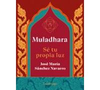 Muladhara. Se Tu Propia Luz