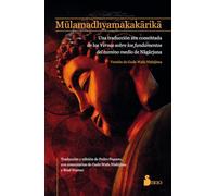 Mūlamadhyamakakārikā: Una traducción zen comentada de los Versos sobre los fundamentos del camino medio de Nagarjuna