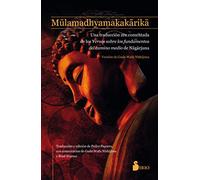 Mūlamadhyamakakārikā: Versos sobre los fundamentos del camino medio: Una traduccion zen comentada de los Versos sobre los fundamentos del camino medio de Nagarjuna (NARRATIVA)
