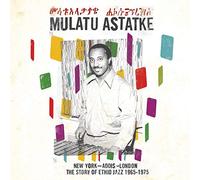 MULATU ASTATKE - NEW YORK - ADDIS - LONDON: THE STORY OF ETHIO JAZZ 1965 - 1975