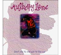 Mulberry Lane - Don't Cry 'till You Get to the