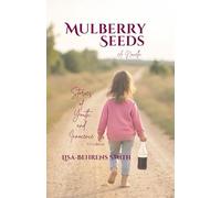 Mulberry Seeds ~ YA Edition: A Novella ~ Stories of Youth and Innocence