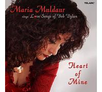 Muldaur, Maria - Heart Of Mine: Love Songs Of Bob Dylan