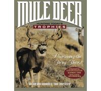 Mule Deer, Hunting Today's Trophies: Pursuing the Gray Ghost