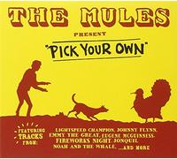 Mules the - Pick Your Own