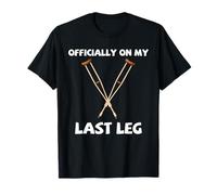 Muletas de recuperación de piernas rotas Última lesión de Pierna Humor Paciente Camiseta