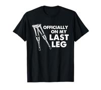 Muletas de recuperación de piernas rotas Última lesión de Pierna Humor Paciente Camiseta