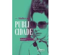 Mulher Na Publicidade: A Linguagem Dos Anúncios (ebook)