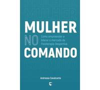 Mulher no Comando: Como Empreender e Liderar o Mercado da Fisioterapia Desportiva