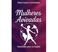 Mulheres Avivadas: Chamadas para as nações