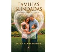Mulheres de Mente Renovada, Famílias Blindadas