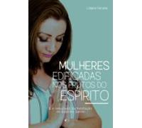Mulheres Edificadas Nos Frutos Do Espírito (ebook)