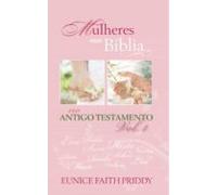 Mulheres Na Bíblia No Antigo Testamento - Volume 1 (ebook)
