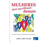 Mulheres que Escolhem Demais