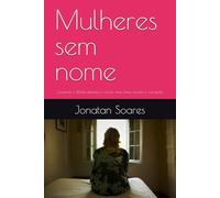 Mulheres sem nome: Quando a Bíblia silencia o nome, mas Deus revela o coração