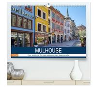 Mulhouse - Das südliche Tor der elsässischen Weinstraße (hochwertiger Premium Wandkalender 2026 DIN A2 quer), Kunstdruck in Hochglanz: Spaziergang durch das malerische Mulhouse