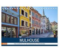 Mulhouse - Das südliche Tor der elsässischen Weinstraße (Tischkalender 2026 DIN A5 quer), CALVENDO Monatskalender: Spaziergang durch das malerische Mulhouse