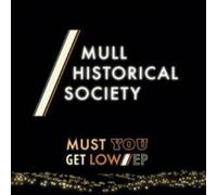 Mull Historical Society - Must You Get Low [Import] [Vinilo]