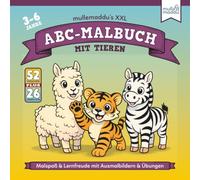 mullemaddu´s XXL ABC-Malbuch mit Tieren: Malspaß & Lernfreude mit Ausmalbildern & Übungen für Kinder von 3-6 Jahren