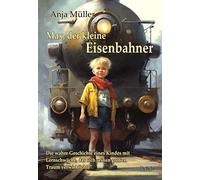 Muller, A Max, Der Kleine Eisenbahner - Die Wahre Geschicht - (German Book NUEVO
