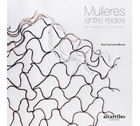 MULLERES ENTRE REDES: Do invisible ao visible (Ilustrados)