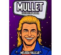 Mullet Coloring Book: Fun & Retro Mullets Coloring Pages